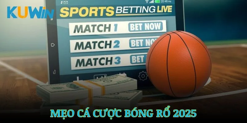 Mẹo Cá Cược Bóng Rổ Online Kuwin – Tối Ưu Cơ Hội Thắng