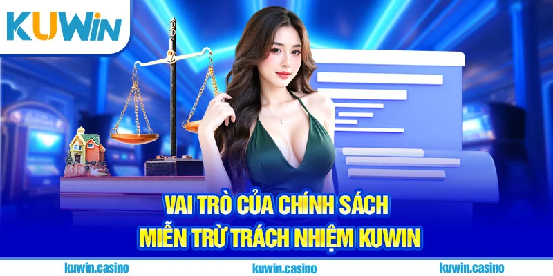 Vai trò của chính sách miễn trừ trách nhiệm Kuwin